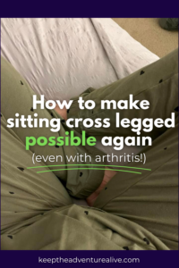 how to make sitting cross legged possible again